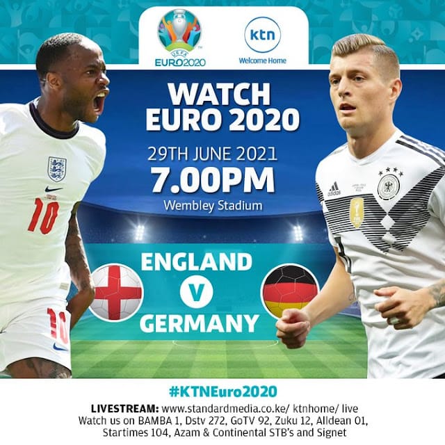 England Vs Germany on KTN home euro 2020 live match England Vs Germany on KTN home euro 2020 live match