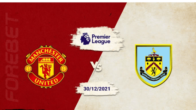 Which tv channels to air Manchester Vs Burnley live match in Kenya? Watch for free