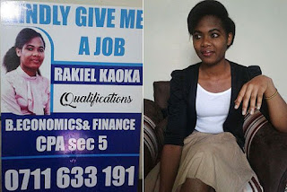 She said " I am looking for a finance and accounting job" PHOTO : courtesy of FACEBOOK Is Kenyan Economy gone Haywire? Youths now carrying placards searching for jobs.